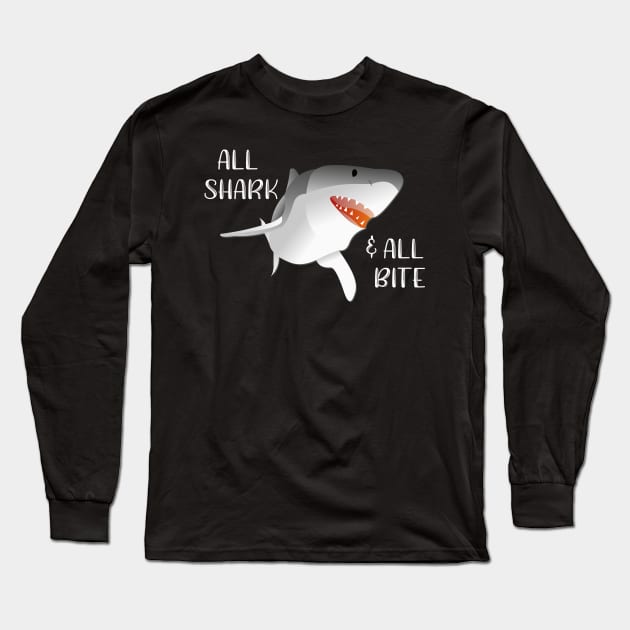 All Shark and All Bite Long Sleeve T-Shirt by DANPUBLIC